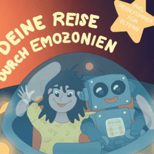 Emozonien zum Selber bereisen: Die Mitmachgeschichte für kleine Gefühlsentdecker